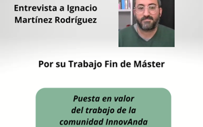 Entrevistamos a Ignacio Martínez por su TFM sobre InnovAnda