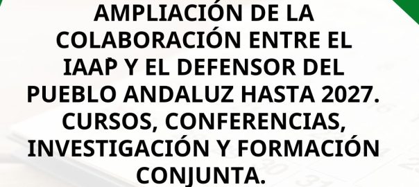 El IAAP amplia su colaboración con el Defensor del Pueblo Andaluz: