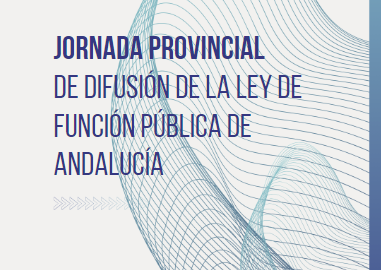 Jornadas provinciales de difusión de la Ley de Función Pública de Andalucía