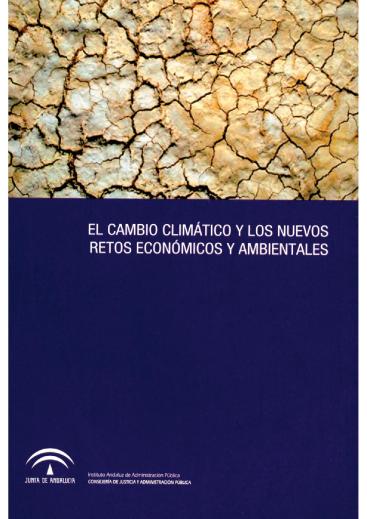 EL CAMBIO CLIMÁTICO Y LOS NUEVOS RETOS ECONÓMICOS Y AMBIENTALES