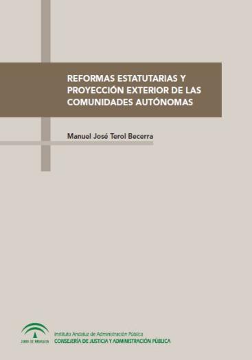 REFORMAS ESTATUTARIAS Y PROYECCIÓN EXTERIOR DE LAS COMUNIDADES AUTÓNOMAS