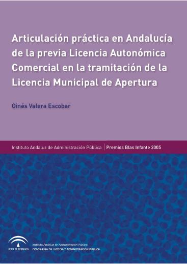 ARTICULACIÓN PRÁCTICA EN ANDALUCÍA DE LA PREVIA LICENCIA AUTONÓMICA COMERCIAL EN LA TRAMITACIÓN DE LA LICENCIA MUNICIPAL DE APERTURA