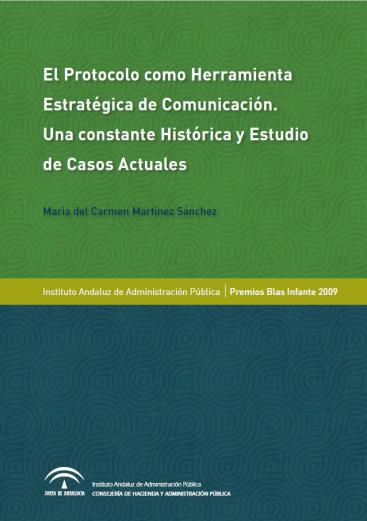 EL PROTOCOLO COMO HERRAMIENTA ESTRATÉGICA DE COMUNICACIÓN. UNA CONSTANTE HISTÓRICA Y ESTUDIO DE CASOS ACTUALES