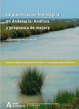 LA PLANIFICACIÓN HIDROLÓGICA EN ANDALUCÍA: ANÁLISIS Y PROPUESTA DE MEJORA