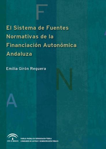 EL SISTEMA DE FUENTES NORMATIVAS DE LA FINANCIACIÓN AUTONÓMICA ANDALUZA