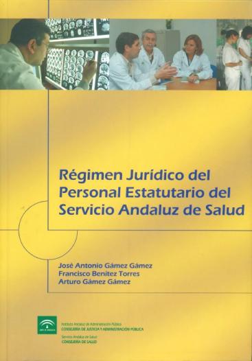 RÉGIMEN JURÍDICO DEL PERSONAL ESTATUTARIO DEL SERVICIO ANDALUZ DE SALUD