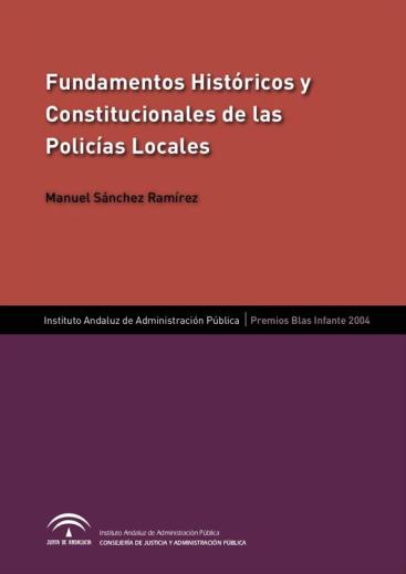 FUNDAMENTOS HISTÓRICOS Y CONSTITUCIONALES DE LAS POLICÍAS LOCALES