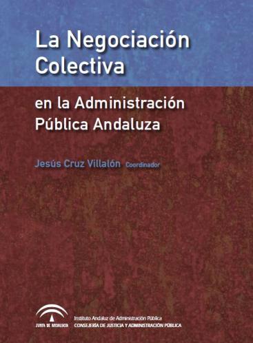 LA NEGOCIACIÓN COLECTIVA EN LA ADMINISTRACIÓN PÚBLICA ANDALUZA