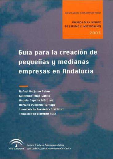 GUÍA PARA LA CREACIÓN DE PEQUEÑAS Y MEDIANAS EMPRESAS EN ANDALUCÍA