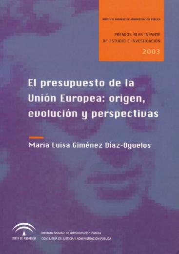 EL PRESUPUESTO DE LA UNIÓN EUROPEA: ORIGEN, EVOLUCIÓN Y PERSPECTIVAS