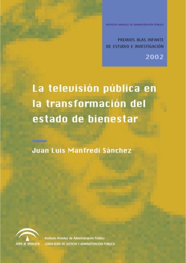 LA TELEVISIÓN PÚBLICA EN LA TRANSFORMACIÓN DEL ESTADO DE BIENESTAR