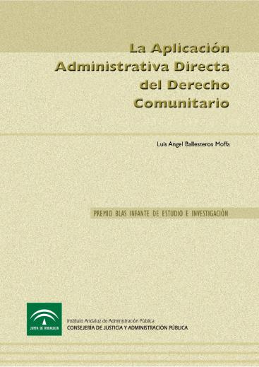 LA APLICACIÓN ADMINISTRATIVA DIRECTA DEL DERECHO COMUNITARIO