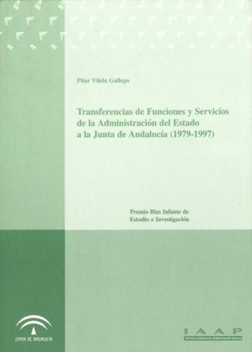 TRANSFERENCIAS DE FUNCIONES Y SERVICIOS DE LA ADMINISTRACIÓN DEL ESTADO A LA JUNTA DE ANDALUCÍA (1979-1997)