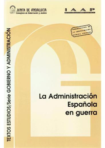 LA ADMINISTRACIÓN ESPAÑOLA EN GUERRA