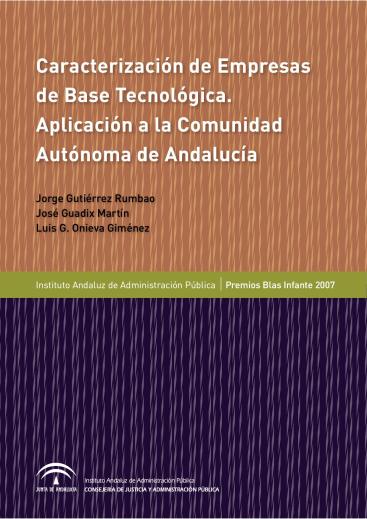 CARACTERIZACIÓN DE EMPRESAS DE BASE TECNOLÓGICA. APLICACIÓN A LA COMUNIDAD AUTÓNOMA DE ANDALUCÍA