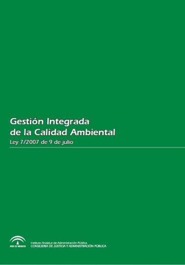 LEY 7/2007, DE 9 DE JULIO. GESTIÓN INTEGRADA DE LA CALIDAD AMBIENTAL