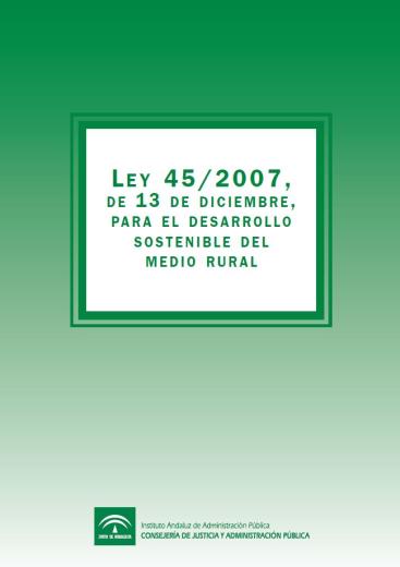 LEY 45/2007, DE 13 DE DICIEMBRE, PARA EL DESARROLLO SOSTENIBLE DEL MEDIO RURAL