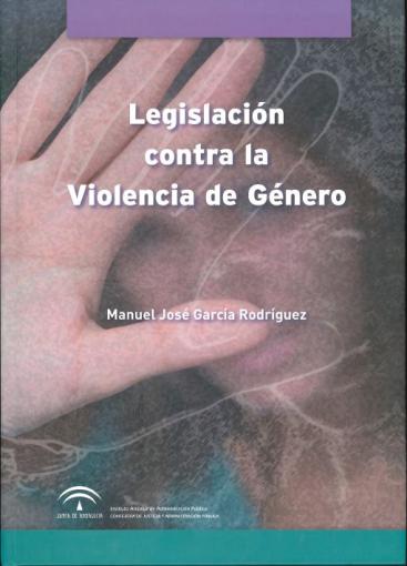 LEGISLACIÓN CONTRA LA VIOLENCIA DE GÉNERO