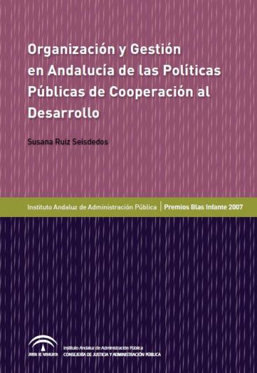 ORGANIZACIÓN Y GESTIÓN EN ANDALUCÍA DE LAS POLÍTICAS PÚBLICAS DE COOPERACIÓN AL DESARROLLO