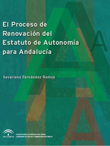 EL PROCESO DE RENOVACIÓN DEL ESTATUTO DE AUTONOMÍA PARA ANDALUCÍA