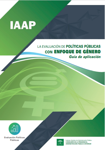 LA EVALUACIÓN DE POLÍTICAS PÚBLICAS CON ENFOQUE DE GÉNERO. Guía de aplicación