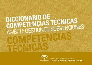 DICCIONARIO DE COMPETENCIAS TÉCNICAS. ÁMBITO: GESTIÓN DE SUBVENCIONES