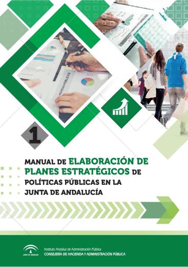 MANUAL DE ELABORACIÓN DE PLANES ESTRATÉGICOS DE POLÍTICAS PÚBLICAS EN LA JUNTA DE ANDALUCÍA