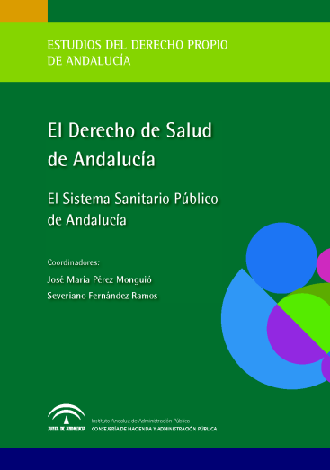 EL DERECHO DE SALUD DE ANDALUCÍA: EL SISTEMA SANITARIO PÚBLICO DE ANDALUCÍA