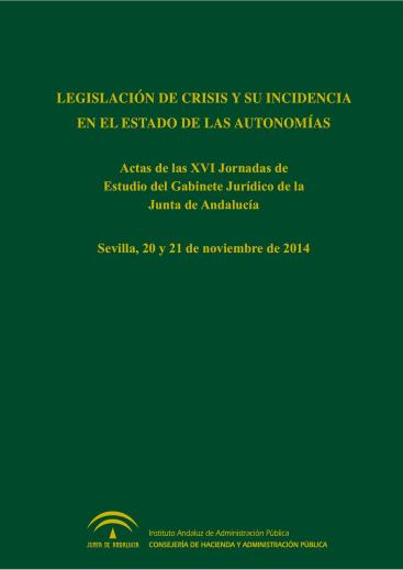 LEGISLACIÓN DE CRISIS Y SU INCIDENCIA EN EL ESTADO DE LAS AUTONOMÍAS