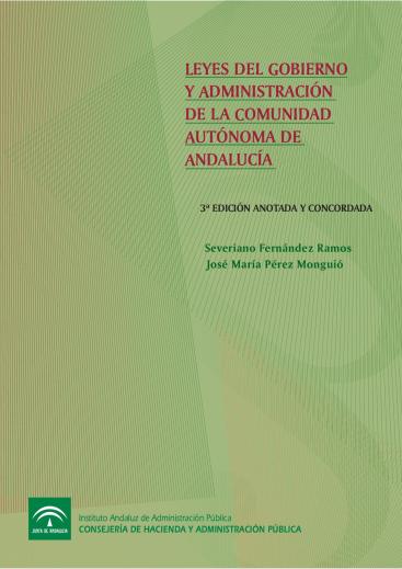 LEYES DEL GOBIERNO Y ADMINISTRACIÓN DE LA COMUNIDAD AUTÓNOMA DE ANDALUCÍA (3ª ED.)