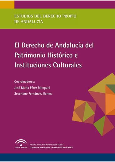 EL DERECHON DE ANDALUCÍA DEL PATRIMONIO HISTÓRICO E INSTITUCIONES CULTURALES