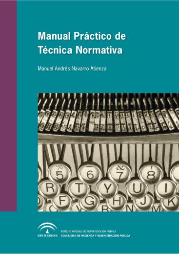 MANUAL PRÁCTICO DE TÉCNICA NORMATIVA