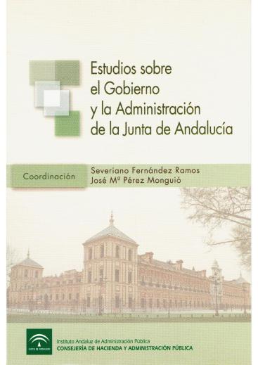 ESTUDIOS SOBRE EL GOBIERNO Y LA ADMINISTRACIÓN DE LA JUNTA DE ANDALUCÍA